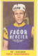 170 ROLF WOLFSHOHL - CICLISMO - VALIDA - CAMPIONI DELLO SPORT PANINI 1970-71 - Cyclisme