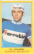 116 GIUSEPPE BEGHETTO - CICLISMO - VALIDA - CAMPIONI DELLO SPORT PANINI 1970-71 - Cycling