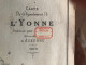 Carte Du Dép De L'YONNE, Par DROT Ainé à AUXERRE En 1879. Lithographie Par G. ROUILLE à Auxerre. PORT GRATUIT FRANCE. - Litografía