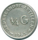 1/4 GULDEN 1965 NIEDERLÄNDISCHE ANTILLEN SILBER Koloniale Münze #NL11322.4.D.A - Netherlands Antilles