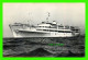 SHIP, BATEAUX - M/B " JADRAN " - JADRANSKA LINIJSKA PLOVIDBA - RIJEKA, JUGOSLAVIJA - TRAVEL  1955 - - Paquebots