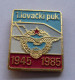 1.lovački Puk - 1st Yugoslav Fighter Regiment - 1945-1985 - 40th Anniversary - Militaria