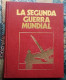LA SEGUNDA GUERRA MUNDIAL. TOMO 1 - Guerra 1939-45