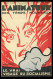 L'ANIMATEUR DES TEMPS NOUVEAU "LE VRAI VISAGE DU SOCIALISME" - N° 317 AVRIL 1932 - COUVERTURE DE LEON BLOT - 1900 - 1949