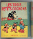 LES TROIS PETITS COCHONS TIRES DU FILM DE WALT DISNEY COPYRIGHT 1940 DEPOT LEGAL 1° TRIMESTRE 1949 IMPRIM.  GEORGES LANG - Disney