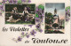 XXX -(31) LES VIOLETTES DE TOULOUSE - CARTE MULTIVUES COULEURS : DONJON DU CAPITOLE , TOULOUSAINES EN COSTUMES REGIONAUX - Toulouse