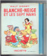 BLANCHE NEIGE ET LES SEPT NAINS AVEC JAQUETTE WALT DISNEY COPYRIGHT 1940 DEPOT LEGAL 3° TRIMESTRE 1950 IMPRIMEUR G. LANG - Disney