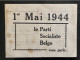 Tract Presse Clandestine Résistance Belge WWII WW2 '1er Mai 1944 / Le Parti Socialiste Belge Vous Parle...' 4 Pages - Documenten