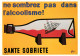 CPM- Illustrateur Affichiste FORÉ -Lutte Contre L'Alcoolisme - "Ne Sombrez Pas Dans L'Alcoolisme" Santé=Sobriété *1956 - Fore