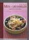Mes Crumbles Salés Et Sucrés  Nathalie Combier RE TBE  Edition Minerve 2006 - Gastronomie