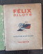 FELIX Le CHAT PILOTE De Pat SULLIVAN  Edition Originale Chez Hachette En 1938 - Félix Le Chat