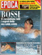 °°° RIVISTA EPOCA N° 2290 DEL 28 AGOSTO 1994 °°° - Andere & Zonder Classificatie