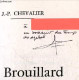 Le Brouillard Du Kef Tekroun + Envoi De L'auteur - CHEVALIER JEAN PIERRE - 1975 - Signierte Bücher