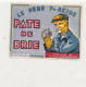 GG 445  / ETIQUETTE FROMAGE  PATE  DE BRIE -LE PERE PLACIDE  FABRIQUE EN CHAMPAGNE - Cheese