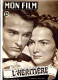 MON FILM 1950 N° 214 Cinéma  L'héritère OLIVIA DE HAVILLAND Et MONTGOMERY CLIFT - Cinema