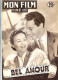 MON FILM 1951 N° 270 Cinéma  Bel Amour  GISELLE PASCAL Et ANTONIO VILAR  /  LOUIS JOURDAN - Cine