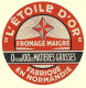 ETIQU. L'ETOILE D'OR FROM. MAIGRE Normandie - Fromage