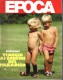 °°° RIVISTA EPOCA N° 1814 DEL 12 LUGLIO 1985 °°° - Andere & Zonder Classificatie