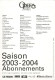 PUBLICITÉ - ADVERTISING - OPÉRA NATIONAL DE PARIS, SAISON 2003-2004 - - Publicité