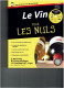 Le Vin Pour LES NULS Edition 2009 - Sonstige & Ohne Zuordnung