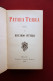 Patria Terra Versi Di Riccardo Pitteri Treves Milano 1903 1° Ed. Irredentismo - Zonder Classificatie