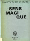 Sens Magique - Exemplaire N°522/1200 Sur Centaure Ivoire. - De Chazal Malcolm - 1983 - Zonder Classificatie