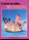 Le Monde Merveilleux- 12 Volumes, Du N°1 Au N°12: Betes Sauvages+ Oiseaux+ Bebes Animaux + Vegetaux + Animaux Champions - Wetenschap