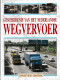 Geschiedenis Van Het Nederlandse Wegvervoer 1992. - Coches