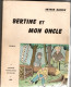 Arthur Masson , Bertine Et Mon Oncle , 1961 - Belgische Autoren