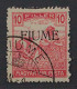 1918, FIUME 12 I, 10 Filler Schnitter Buchdruck-Aufdruck, Fotoattest 4500,-€ - Fiume