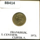 5 CENTIMES 1973 FRANCE Coin #BB414.U.A - 5 Centimes