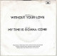 Roger Daltrey - Without Your Love / My Time Is Gonna Come. Single - Autres & Non Classés