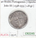 CR2245 MONEDA PORTUGAL JOAO III 1538-1555 40 REALES OPORTO PLATA BC+ - Otros – Europa