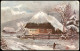 Winter-Ansichtskarten (Schnee/Eis) / Stimmungsbild Hütte Künstlerkarte 1911 - Ohne Zuordnung