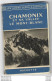 CHAMONIX ET SA VALLEE LE MONT BLANC LES GUIDES BLEUS ILLUSTRES 1954 HACHETTE 64 PAGES - Tourisme
