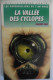 Livre La Vallée Des Cyclopes De Philippe Ebly Les Patrouilleurs De L'an 4003 N°3 Bibliothèque Verte - Bibliotheque Verte
