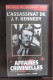 VHS L'assassinat De J.F. Kennedy Raconté Par Yves Rénier Série Affaires Crimes Reportage Documentaire - Documentaire