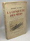 La Conquete Des Mers - Histoire De La Navigation - Préface Et Traduction De René Jouan Capitaine De Frégate - Voyages