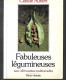 Fabuleuses Légumineuses  Claude Auberty BR BE  édition Terre Vivante 1992  « Avec 140 Recettes Traditionnelles - Gastronomie