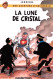 TINTIN La Lune De Cristal Avec SUPERMAN Une Aventure D'Archibald Par RODIER édition Casterman (Scan R/V) N° 36 \MP7115 - Stripverhalen