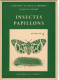 Insectes Papillons - Pochette De 12 Fiches  - Texte J.-F. Aubert - Planches L.-P Et P. A. Robert -  Delachaux Et Niestlé - Tiere