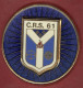 ** MEDAILLE  C. R. S.  61 ** - Policia