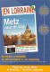 METZ En  LORRAINE Magazine    (scanR/V)   N°71  MR8006 - Lorraine