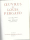 Livre - Oeuvres De Louis Pergaud  - Illustation De Paul Lemagn - Geschichte