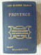Guide Bleu  Provence De 1922 Avec Cartes - Tourism