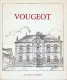 Opuscule De 63 Pages Dédicacé Sur " VOUGEOT " Par Geneviève Legros _RL207a -c - Otros & Sin Clasificación