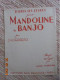 Méthode De Mandoline Et Banjoline - Edgar Bara - Editions Paul Beushcer - Scores & Partitions