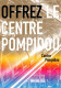Offrez Le Centre Pompidou  Offrez Le Laissez Passer Entree Libre Aux Expositions (SCAN RECTO VERSO)NONO0070 - Reclame