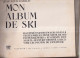 Mon Album De Ski      Jean Louis Babelay - Sport