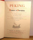 FAVIER Alphonse - PEKING - HISTOIRE ET DESCRIPTION - 1901-1940